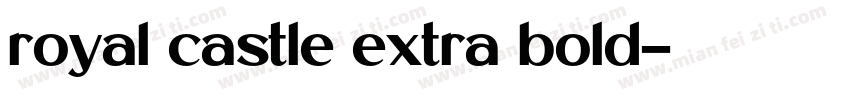 royal castle extra bold字体转换